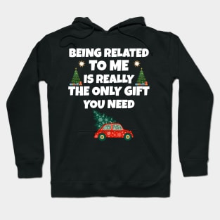 funny christmas being related to me Hoodie